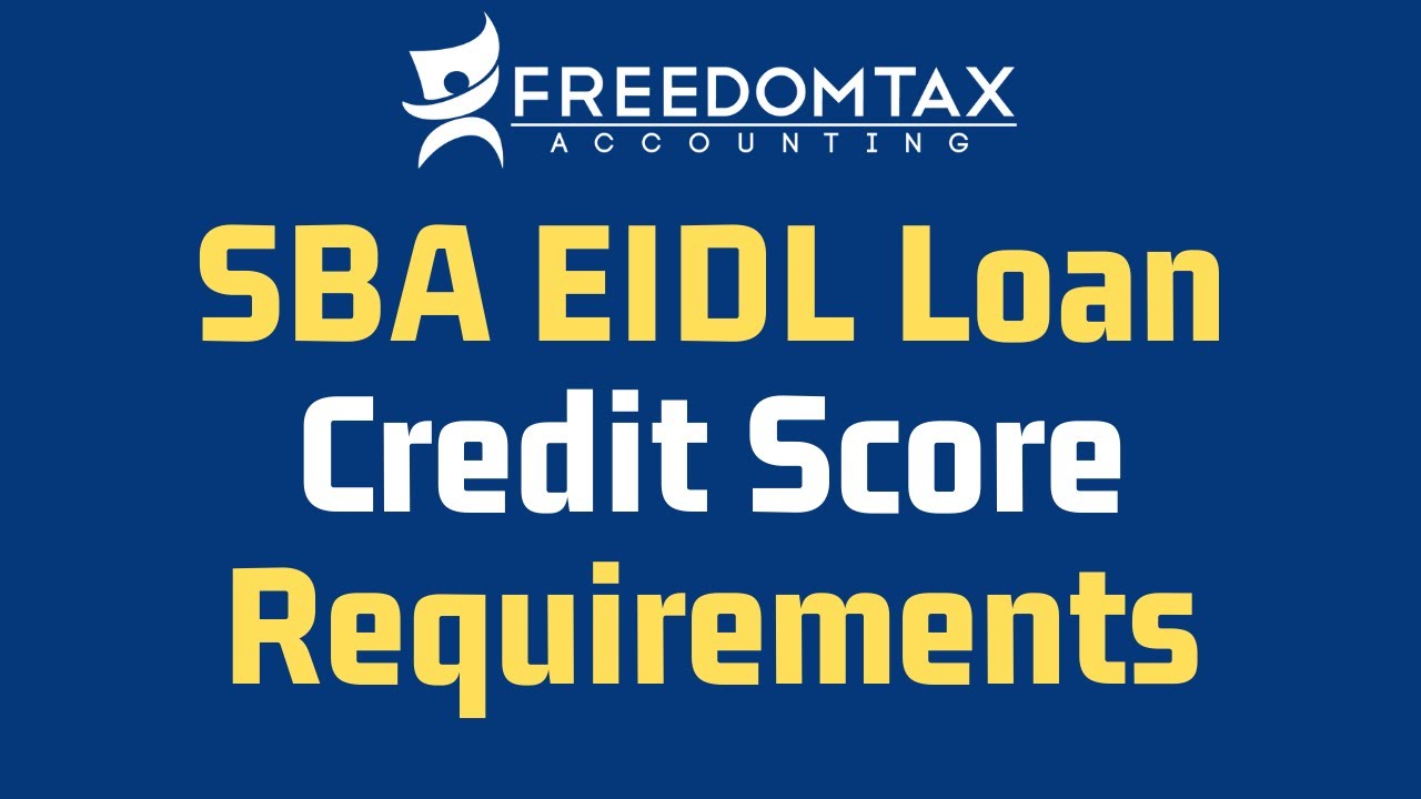 SBA EIDL Loan Minimum Credit Score Requirements