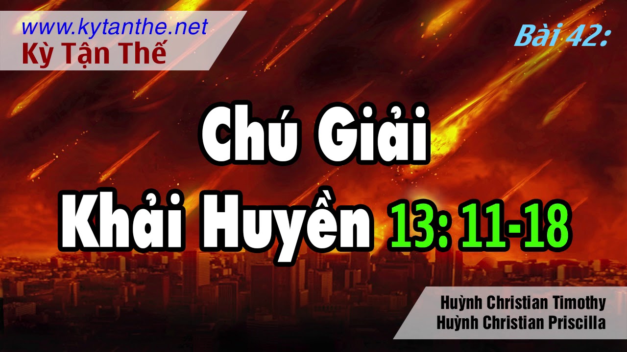 042. Chú Giải Khải Huyền 13: 11-18
