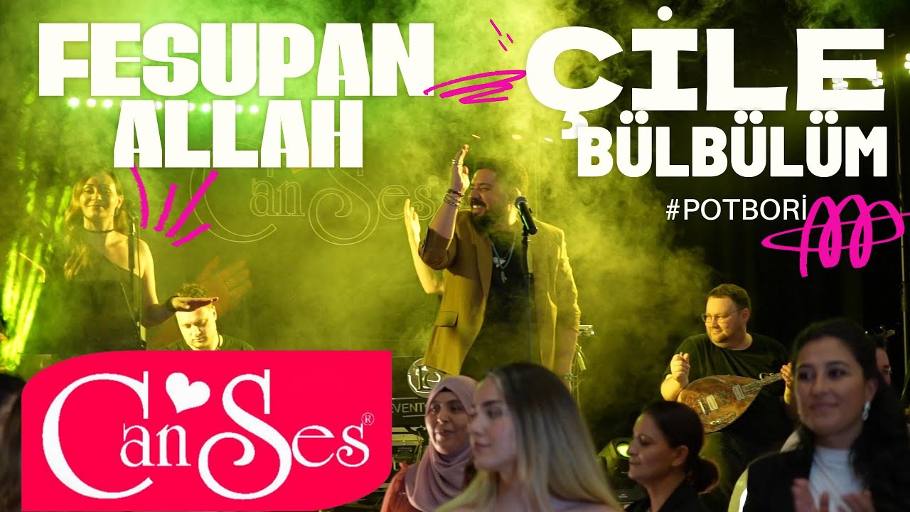Fesuphanallah + Çile Bülbülüm - Herkes bizimle söyledi - Grup Canses