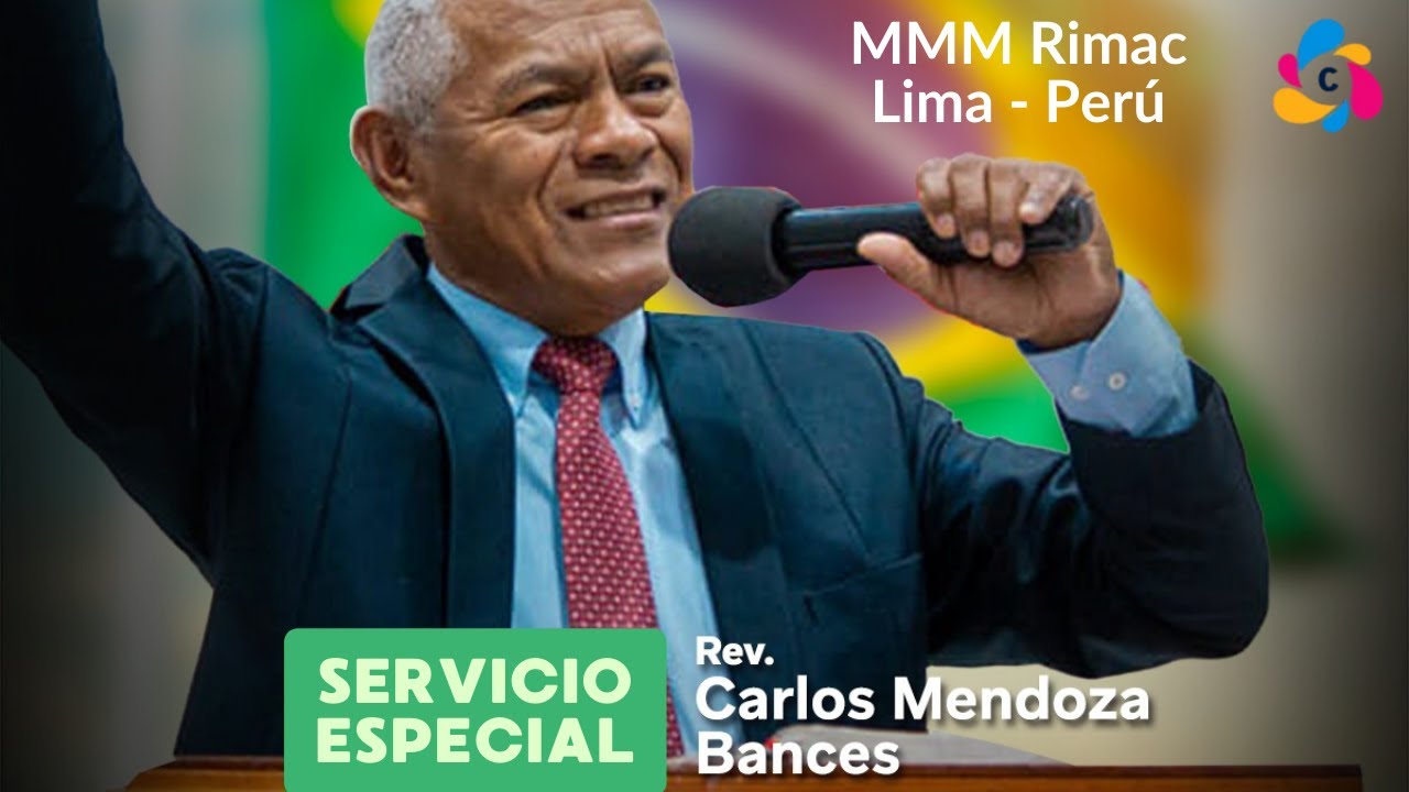 Visita Especial Rev. Carlos Mendoza a la iglesia del MMM Rímac, Lima - Perú 2026