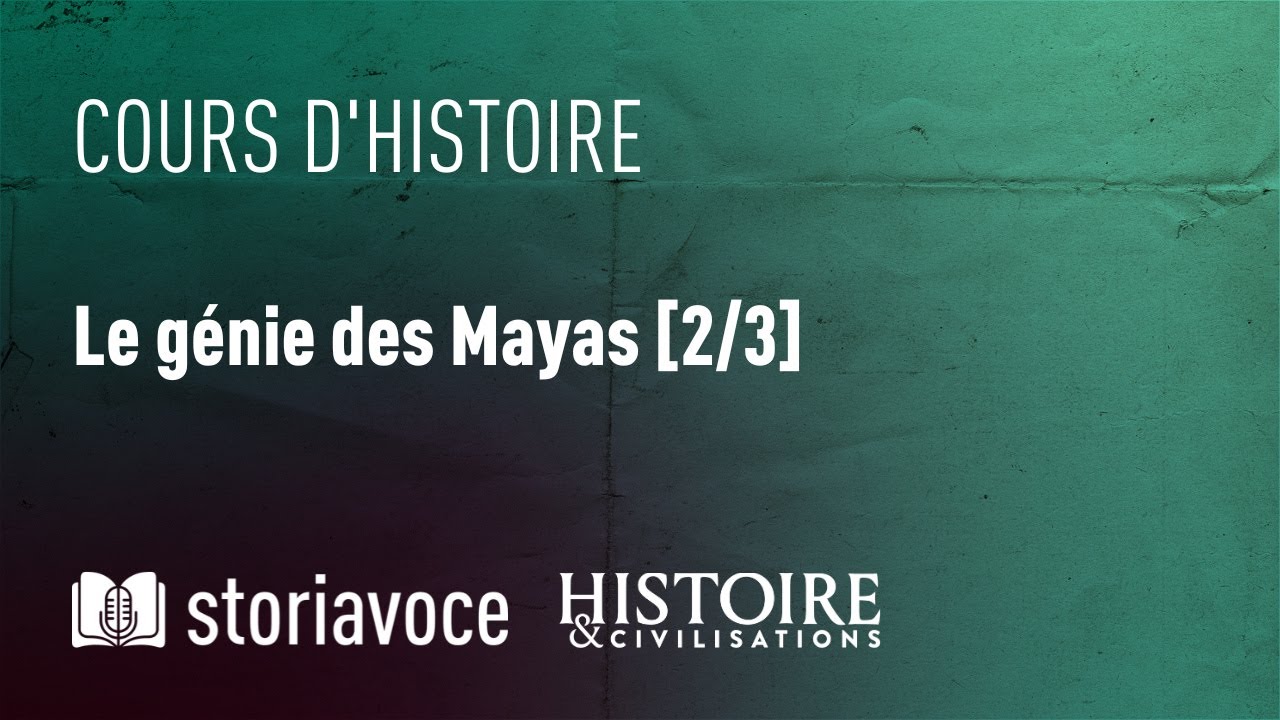 Le génie des Mayas [2/3], avec Carmen Bernand