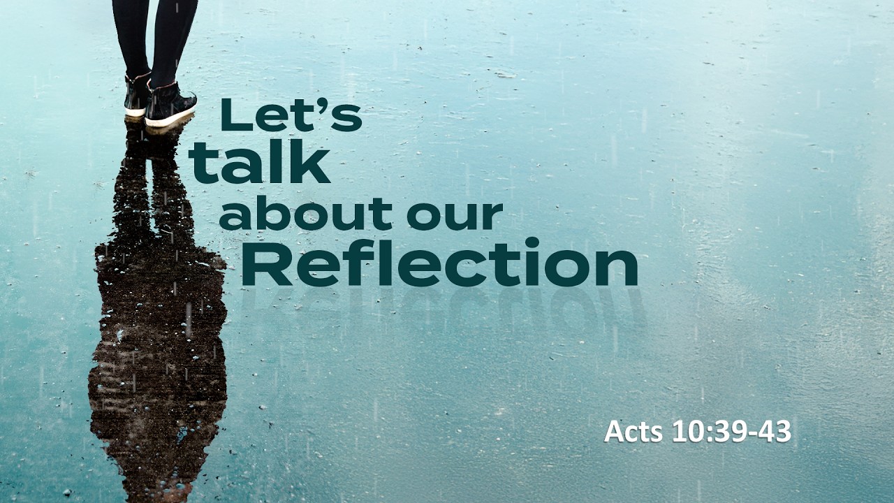Let's Talk About Our Reflection