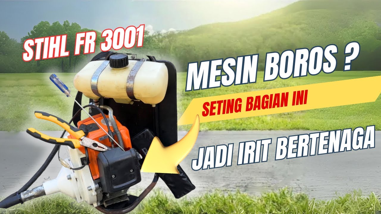 Cara Pertama Mesin Rumput  STIHL Jadi Irit Bertenaga ,Tidak Cepat Panas