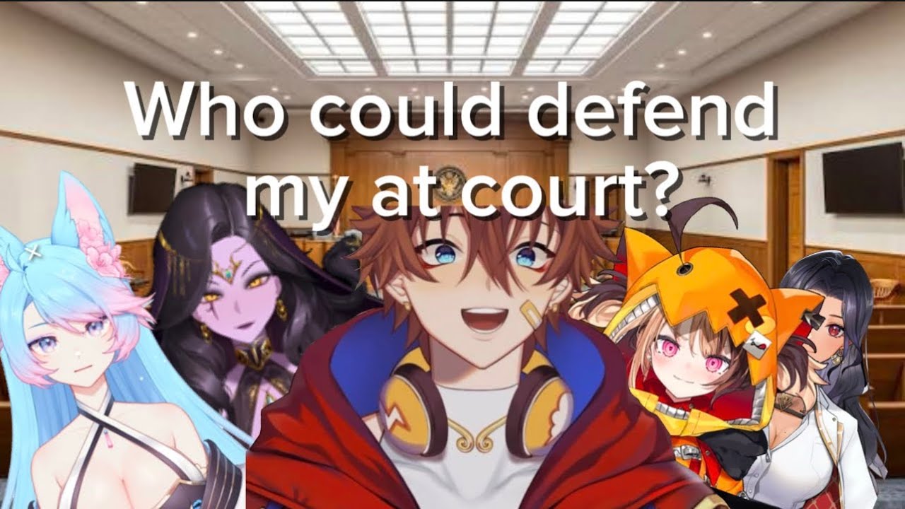 Vtubers that could defend me in court 