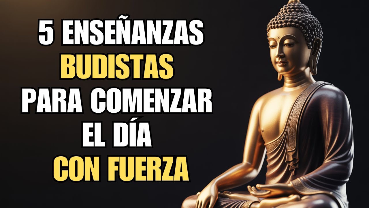 Calma con Buda: 5 enseñanzas budistas para comenzar el día con fuerza