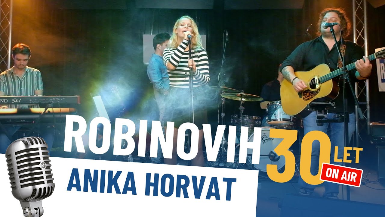 ANIKA HORVAT - Ekskluzivni VIP koncert ob 30-letnici Radia Robin