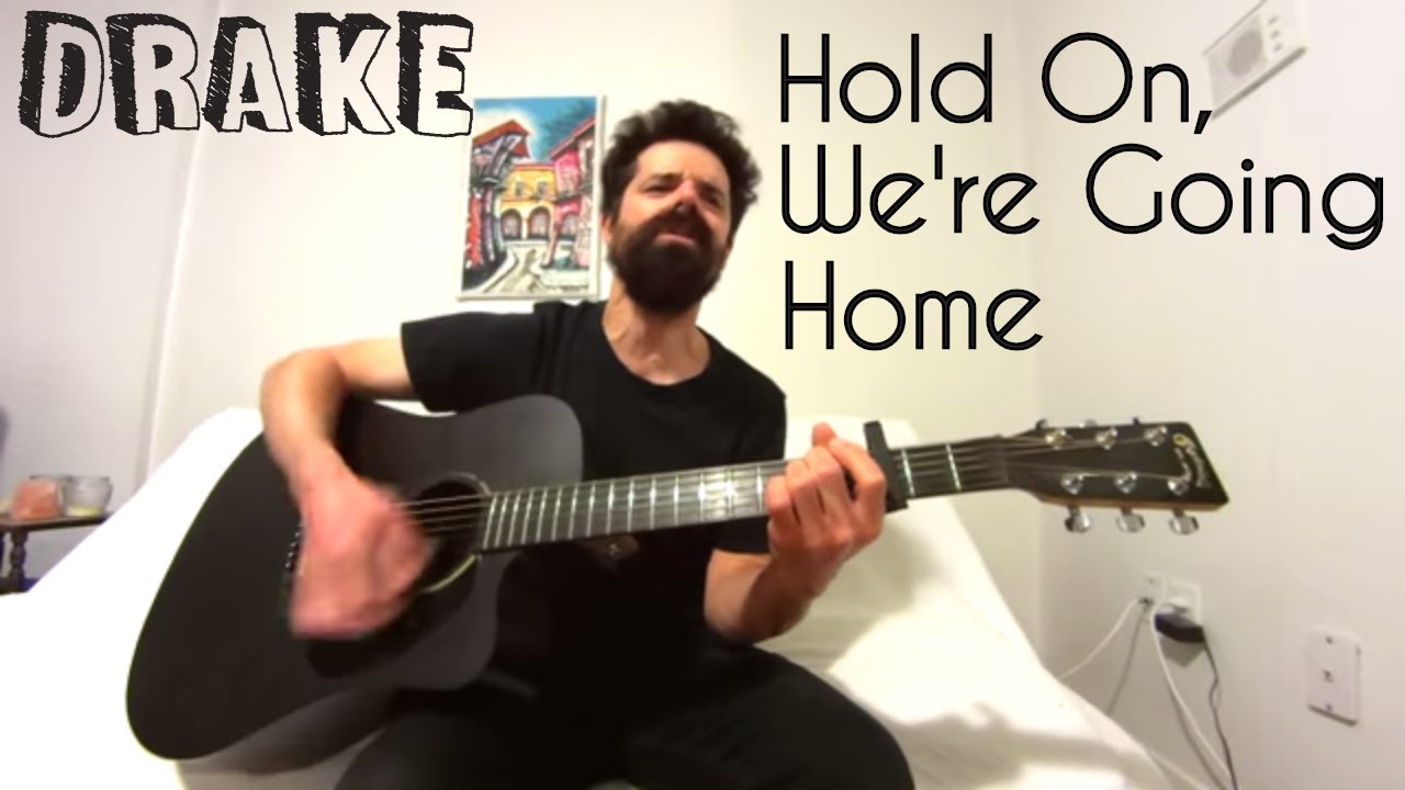 Hold On, We're Going Home - Drake [Acoustic Cover by Joel Goguen]