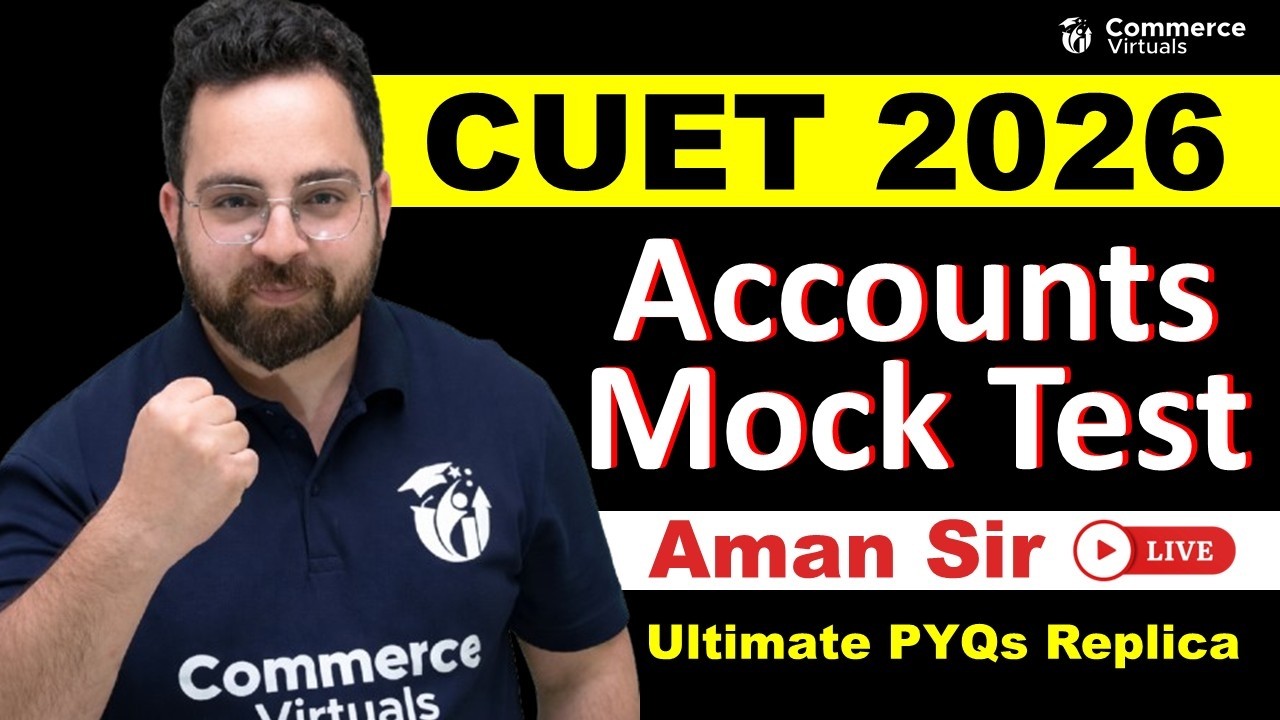 CUET 2026 | Accounts Live Mock Test 🔥 | Ultimate PYQs Replica | Aman Sir
