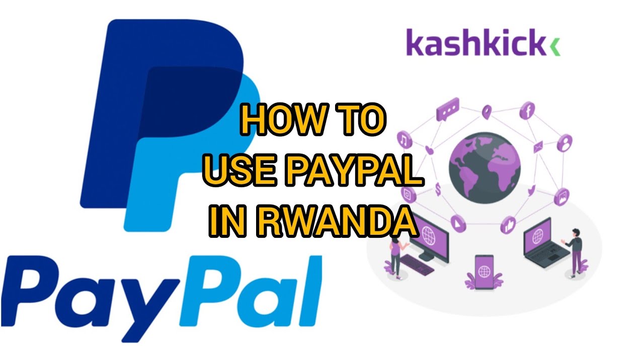 HOW TO USE PayPal for Beginners 2024 in Rwanda🇷🇼 | DORE UKO WAKORESHA PayPal UKINJIZA AMAFARANGA