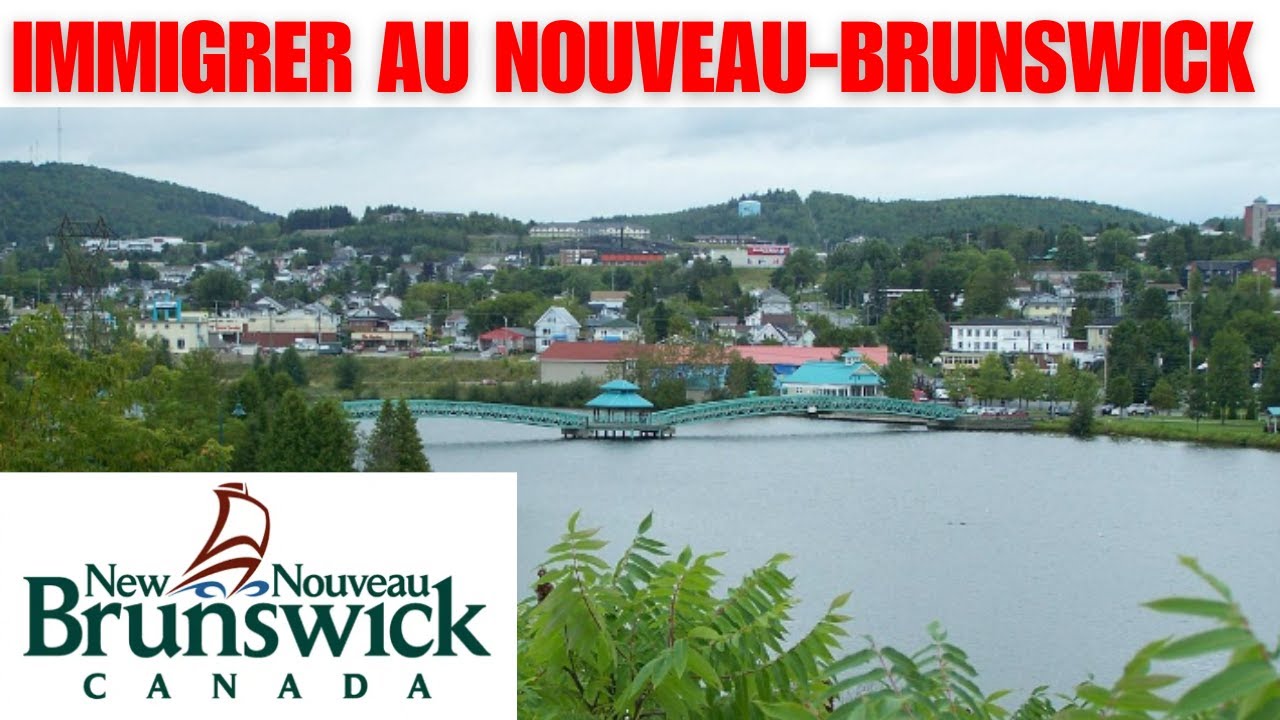 🌟 Comment immigrer au Nouveau-Brunswick ? Guide complet &eacute;tape par &eacute;tape ! 🌟
