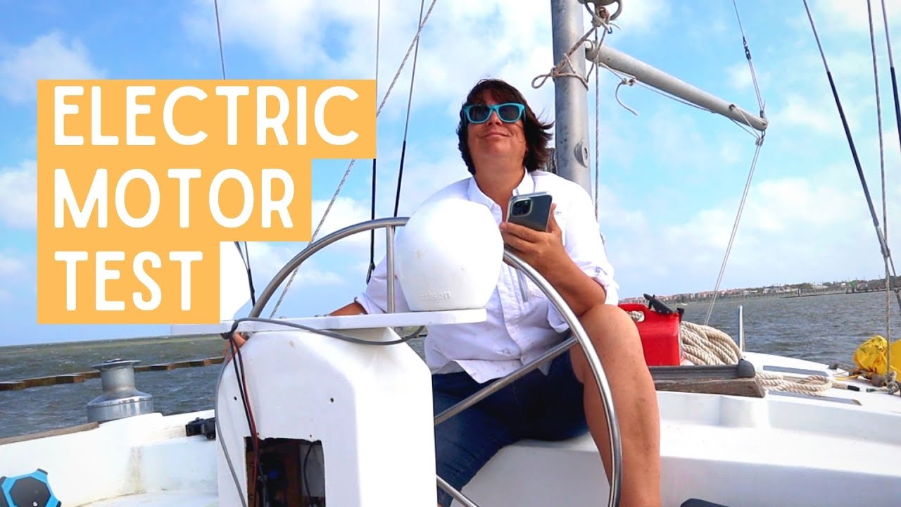 Electric Sailboat Shakedown - How Did the Motor Work? | ep. 169