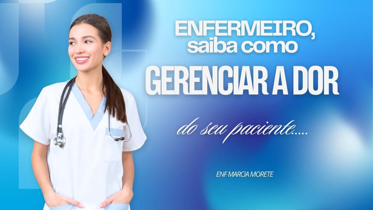GERENCIAMENTO DA DOR: papel do enfermeiro