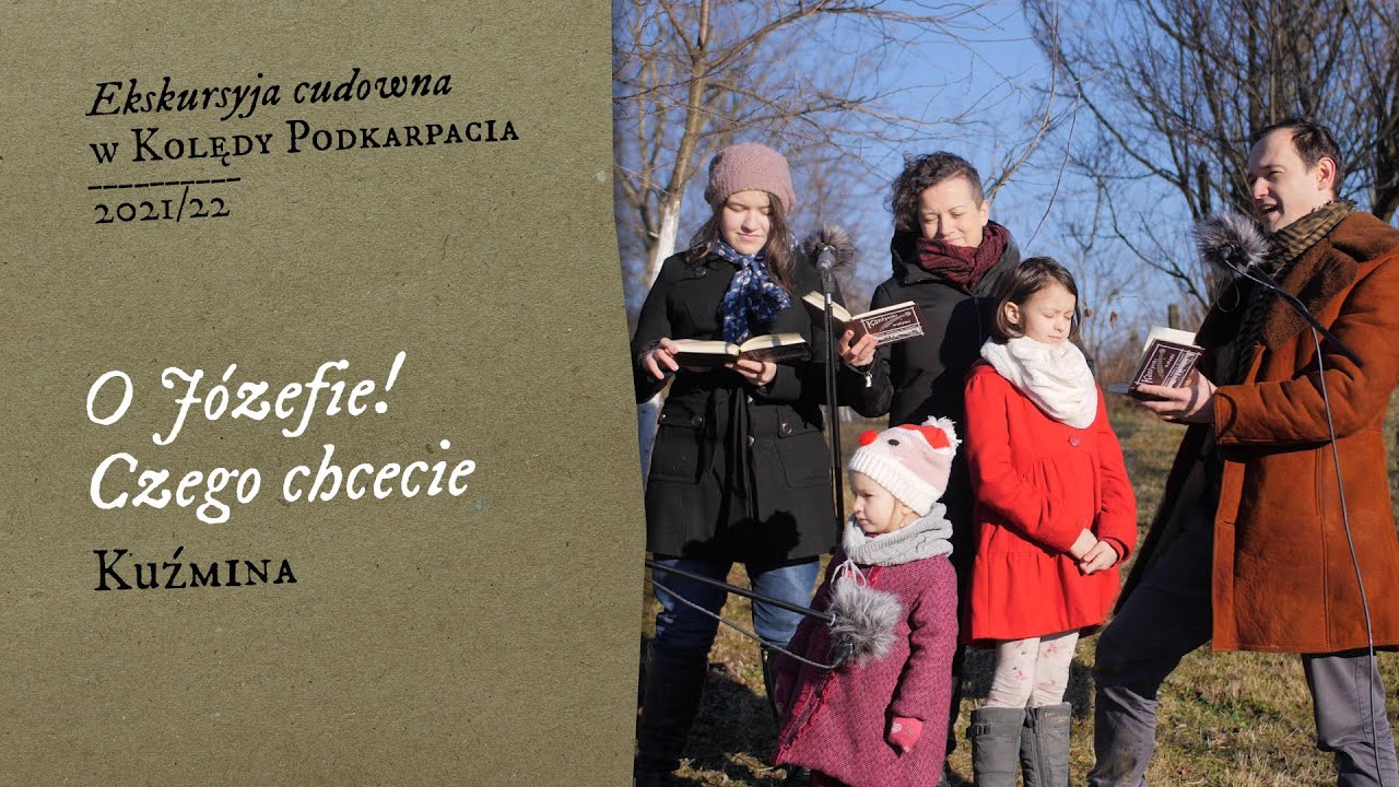 O Józefie! Czego chcecie (Kuźmina)