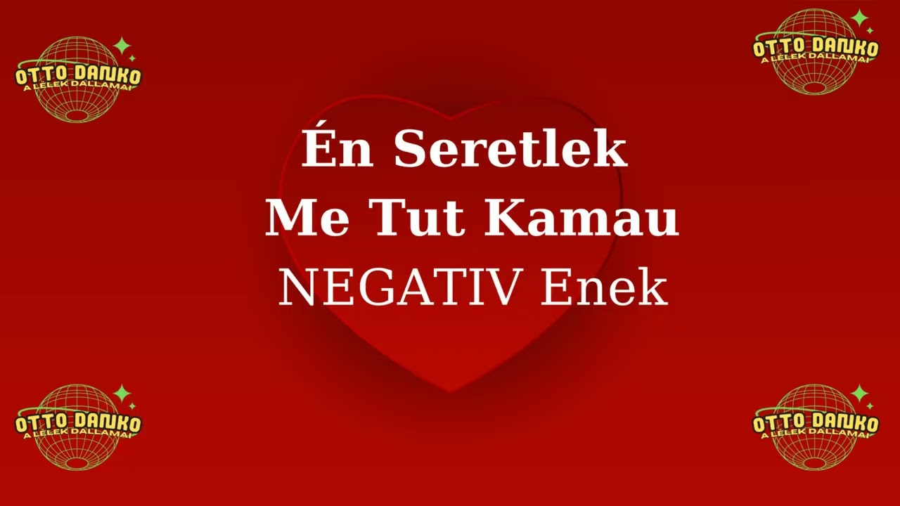 Otto Danko - Me Tut Kamau Negativ Enek (Karaoke)