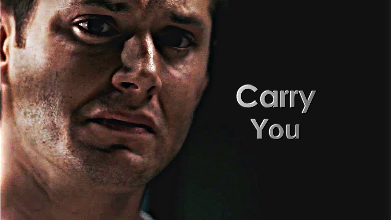 Dean Winchester | Carry You