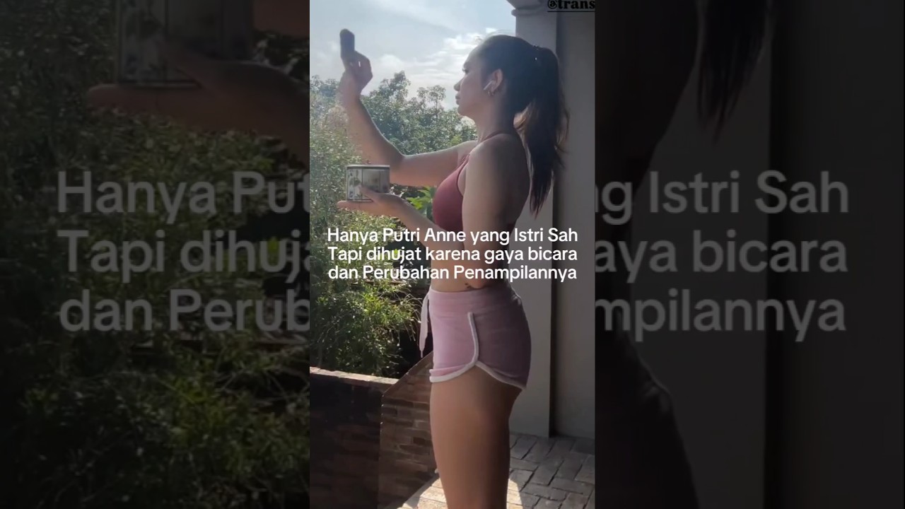 Putri Anne dengan transformasinya sekarang