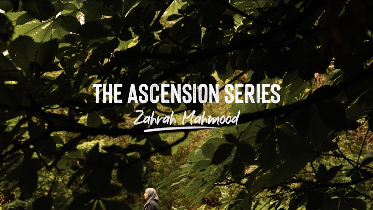 The Ascension Series - Episode 4 - Zahrah Mahmood