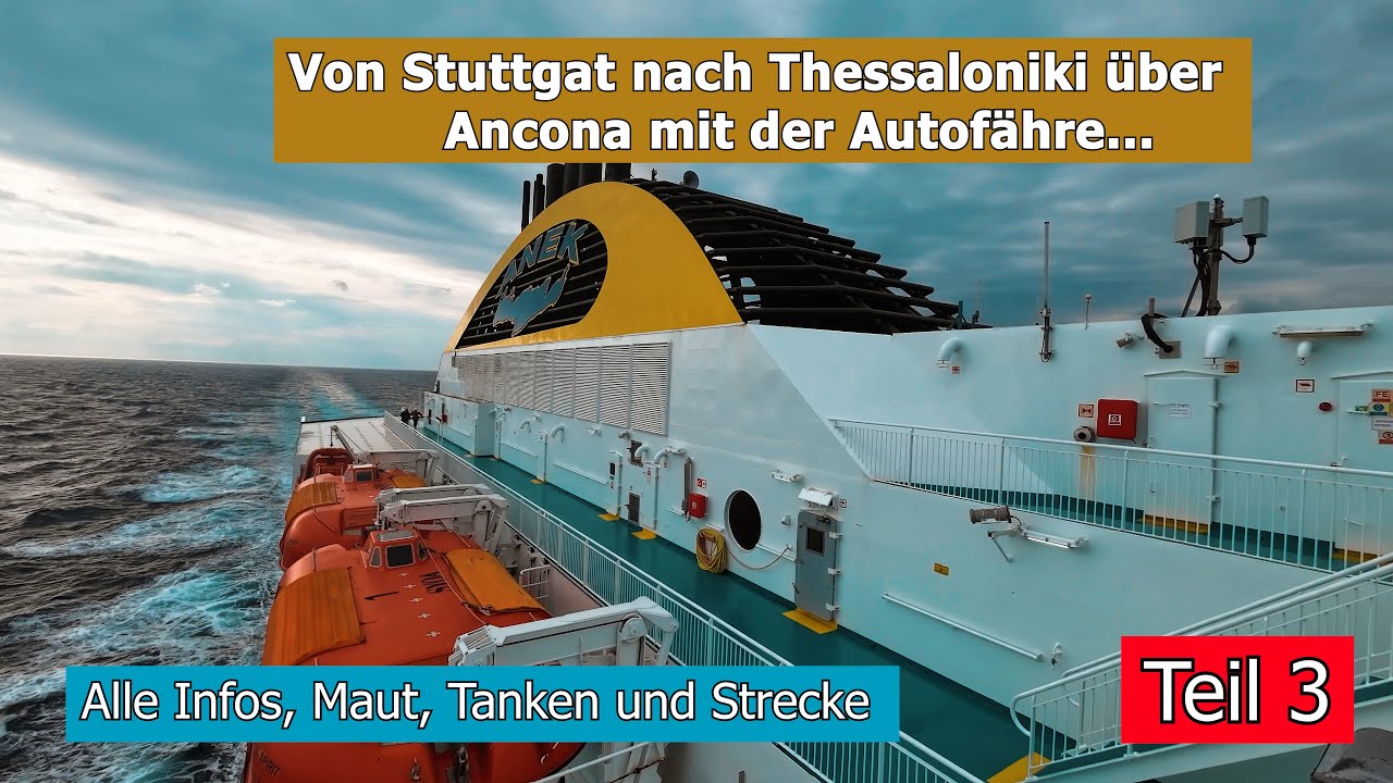 Deutschland nach Griechenland über Ancona mit dem PKW   I  Überfahrt, Ausschiffen, Ankunft  I Teil-3