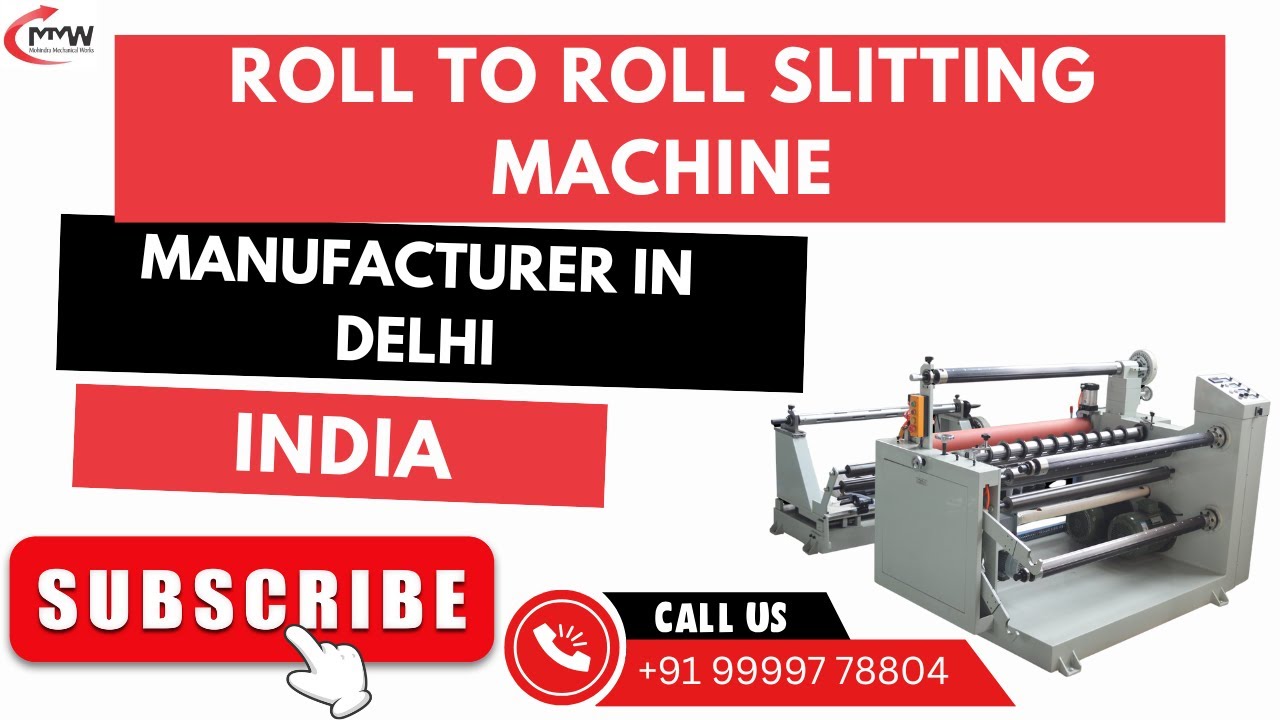ROLL TO ROLL SLITTING MACHINE MANUFACTURER IN DELHI, INDIA