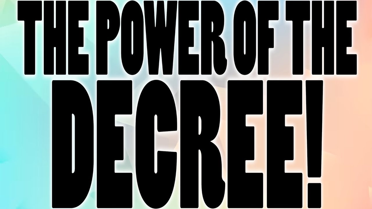 The Power Of The Decree!