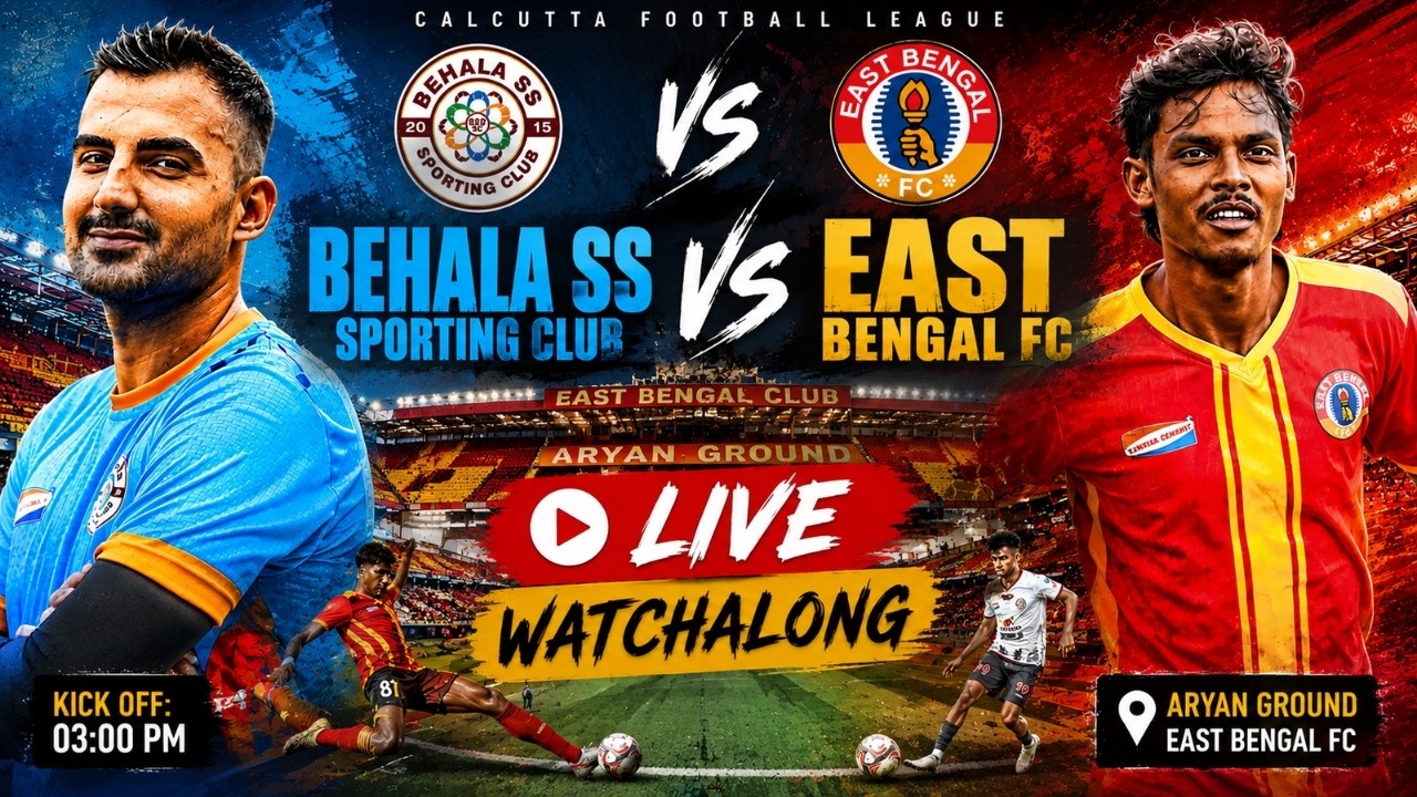 LIVE Behala SS Vs East Bengal CFL 2026 WatchAlong