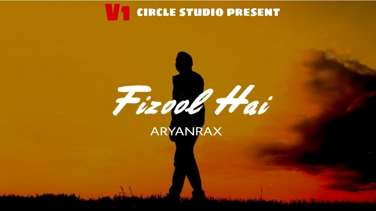 FIZOOL HAI - ARYANRAX - Official 4K sad Video Song