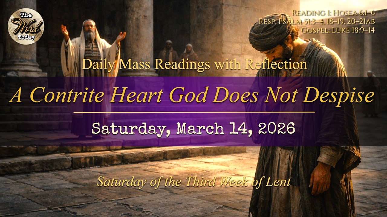 A Contrite Heart God Does Not Despise – Saturday, March 14, 2026