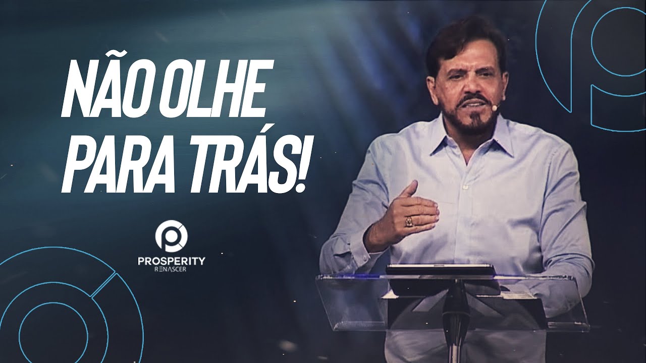 N&Atilde;O OLHE PARA TR&Aacute;S! | AP&Oacute;STOLO ESTEVAM HERNANDES