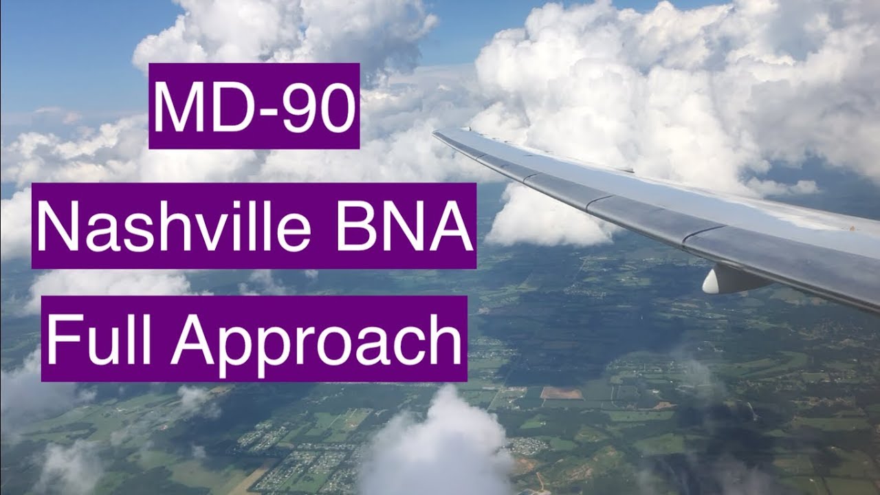 Delta MD-90 Full Approach  BNA Nashville