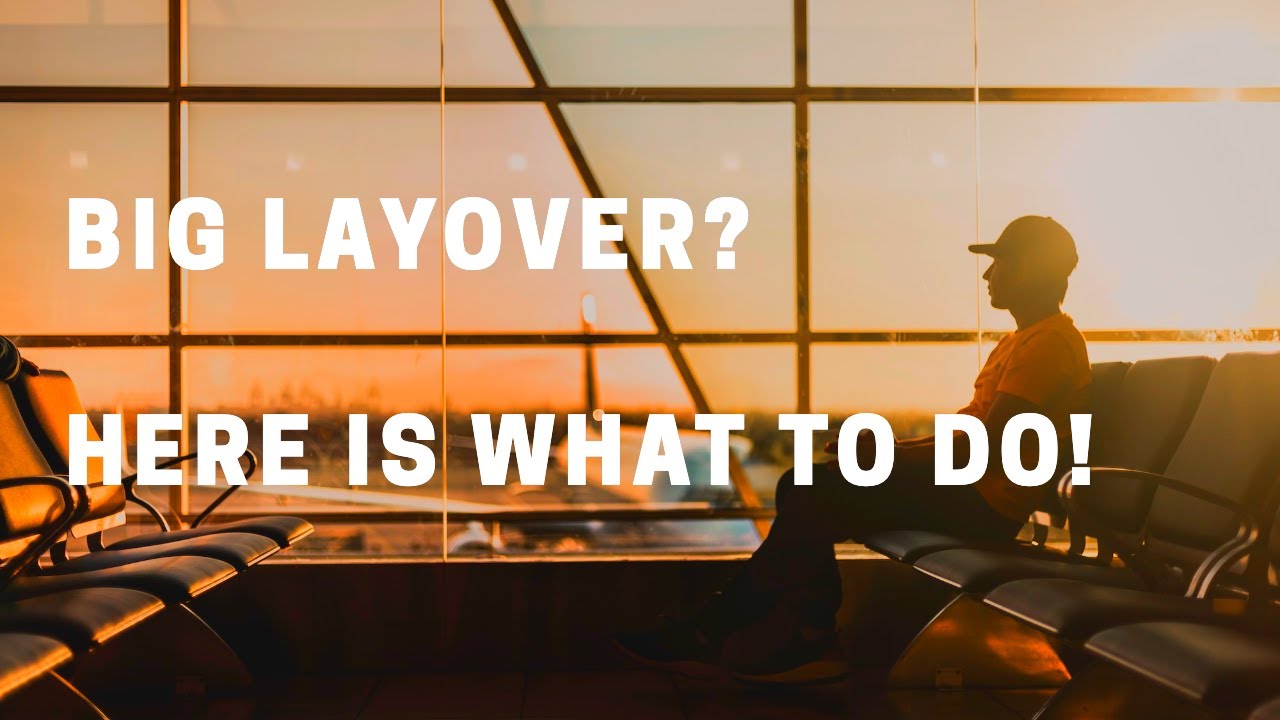 ✈️ How to survive big layover? Check this! | by One Minute City