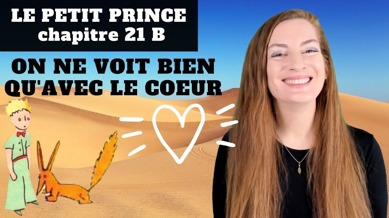 Le Petit Prince Chapitre 21 partie 2 - Explanations - Explications  - Antoine de Saint-Exupéry