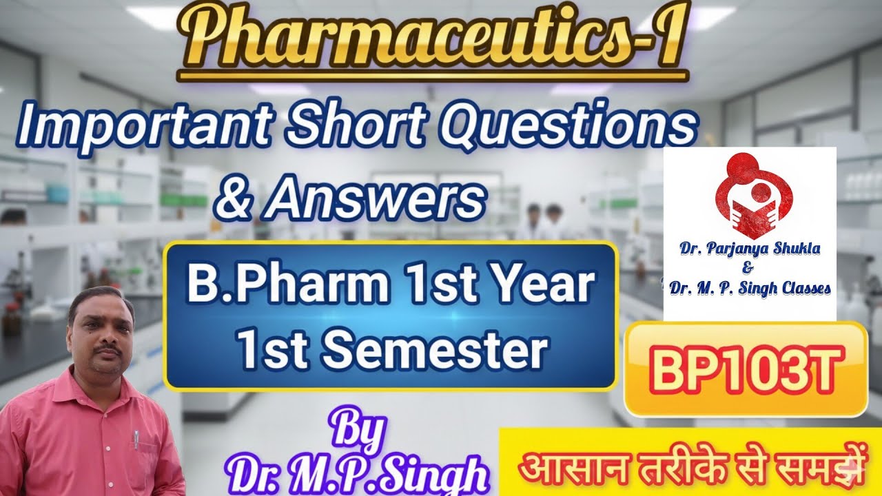 Important Short Questions Answers of Pharmaceutics-I | BP103T | B.Pharm 1st Year 1st Semester