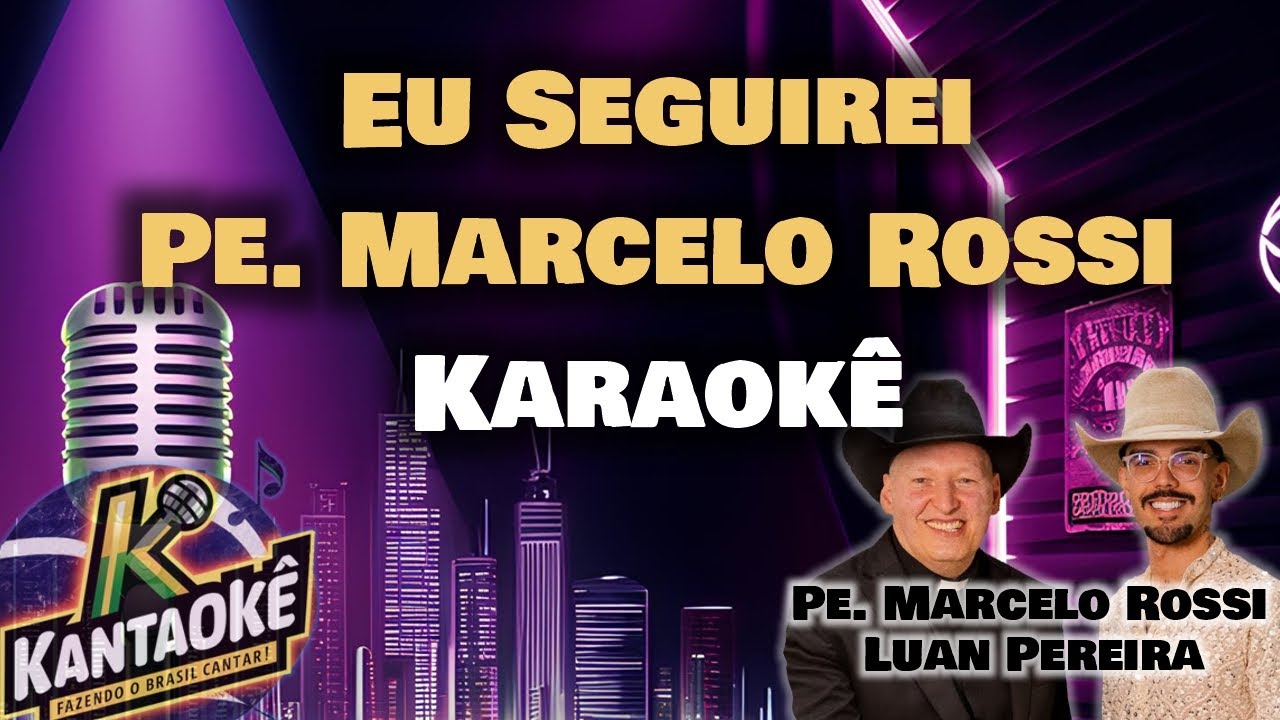 Pe. Marcelo Rossi (Ft.  Luan Pereira) - Eu Seguirei (Karaokê/Playback)