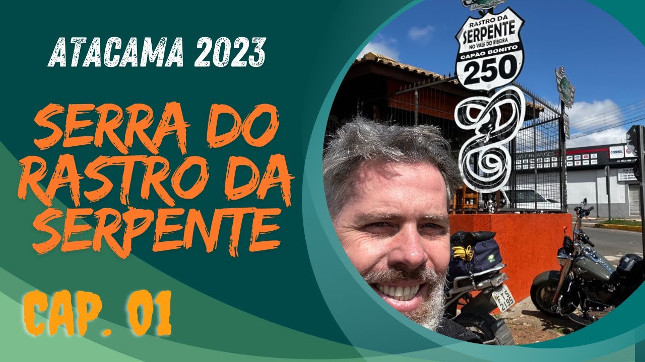 CAP 01- De Cunha até Apiaí pela Serra do Rastro da Serpente passando em Capão Bonito