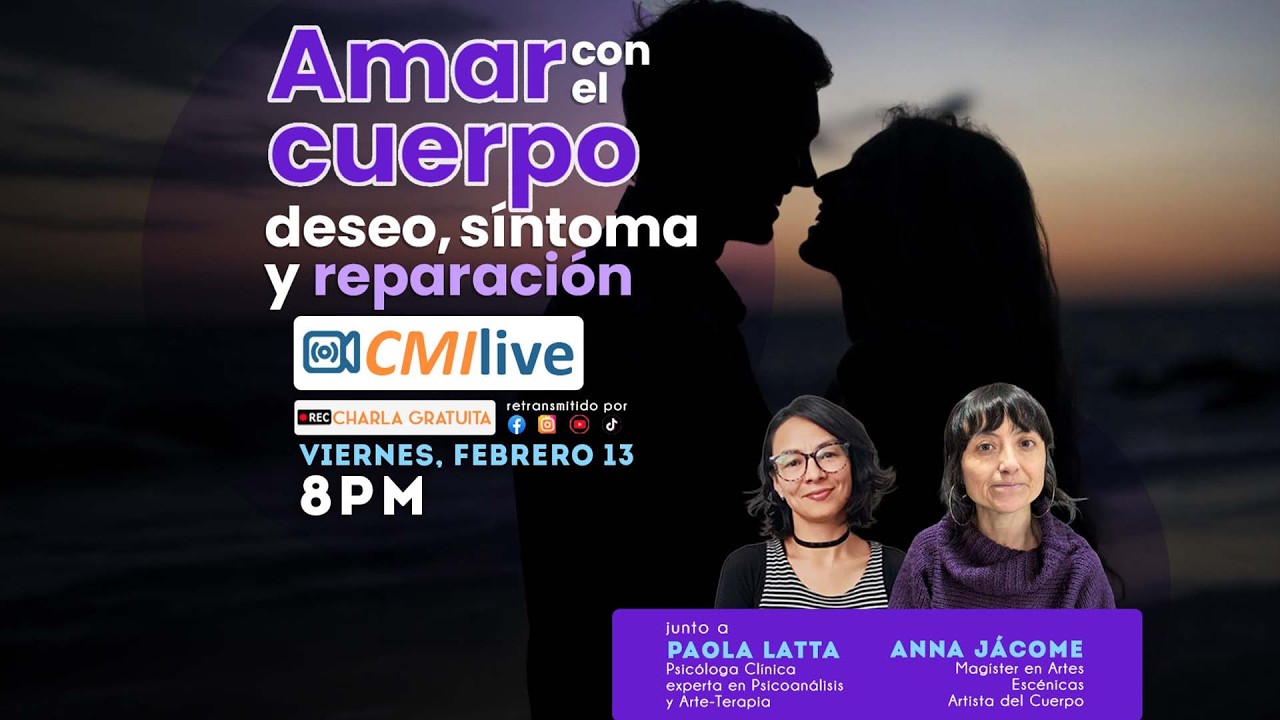 Amar con el cuerpo: deseo, síntoma y reparación | #CMIlive