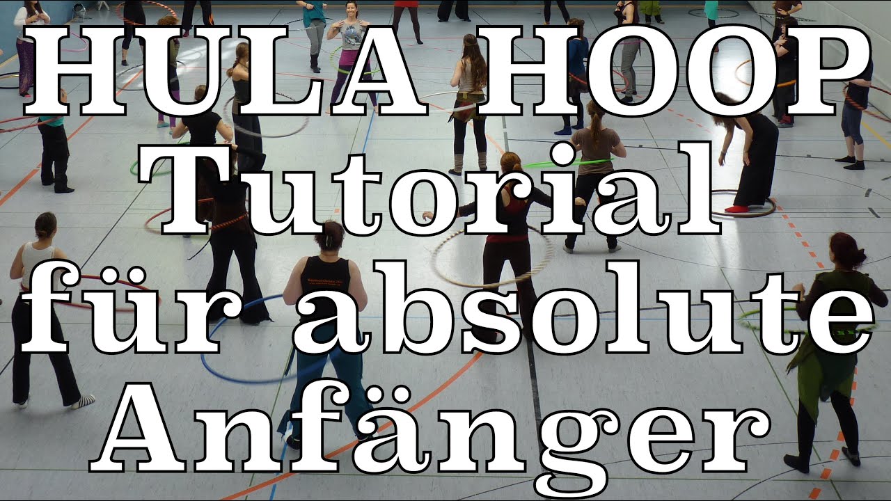 Hula Hoop Tutorial deutsch: für Anfänger