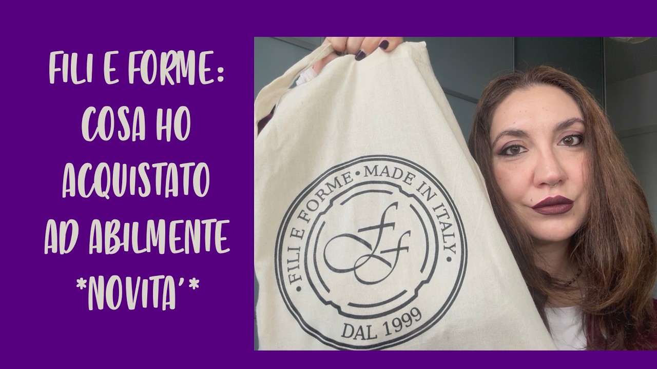 Fili e Forme: cosa ho acquistato ad Abilmente