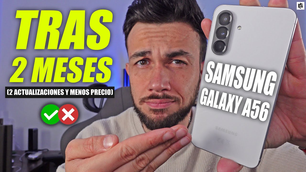 Lo PEOR y MEJOR!🤔Samsung GALAXY A56 REVIEW tras 60 DÍAS