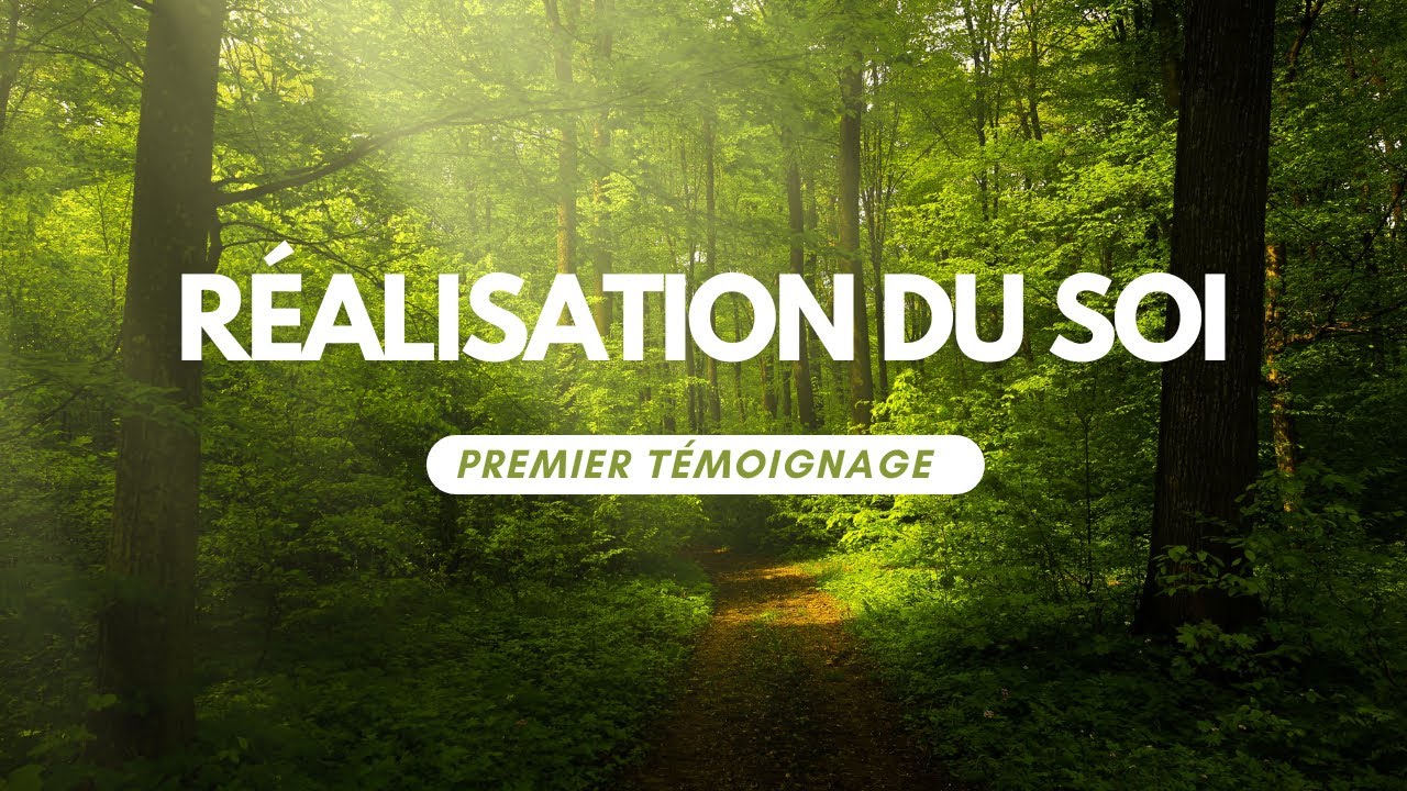Réalisation du soi : mon premier témoignage