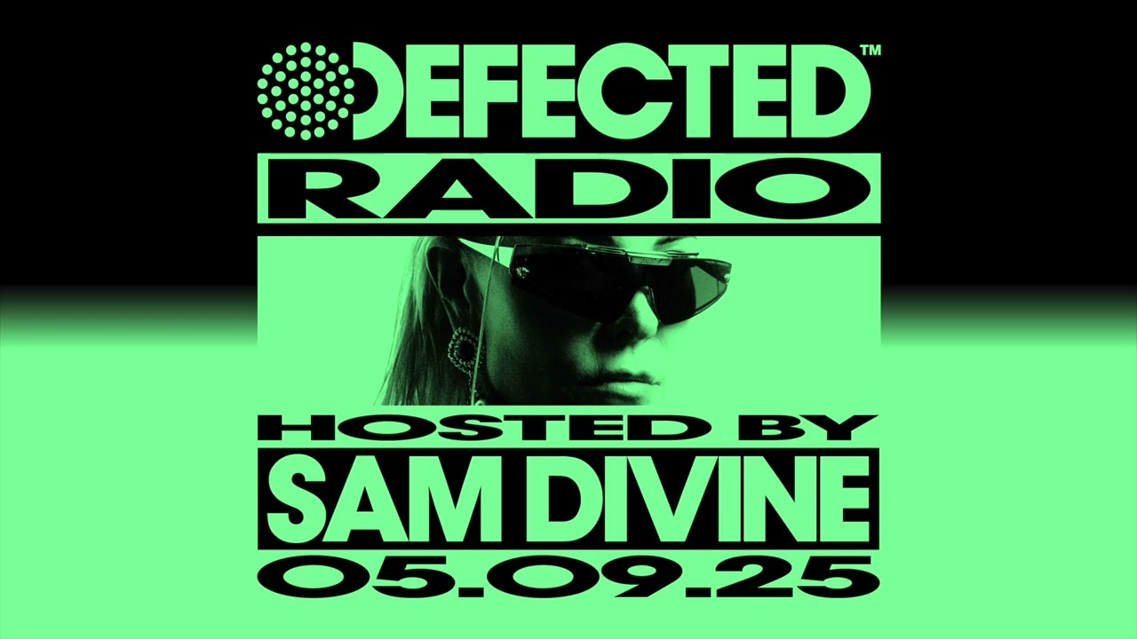 Defected Radio Show Hosted by Sam Divine 05.09.25