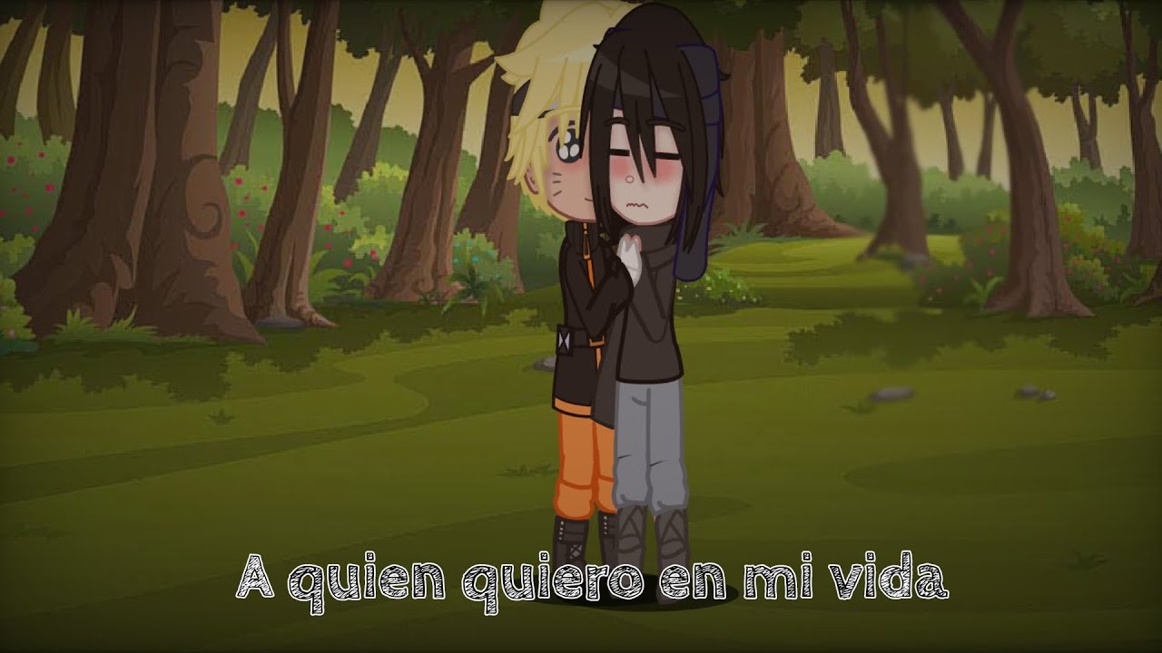 A quien quiero en mi vida||NaruSasu🍥🍅||gacha club||