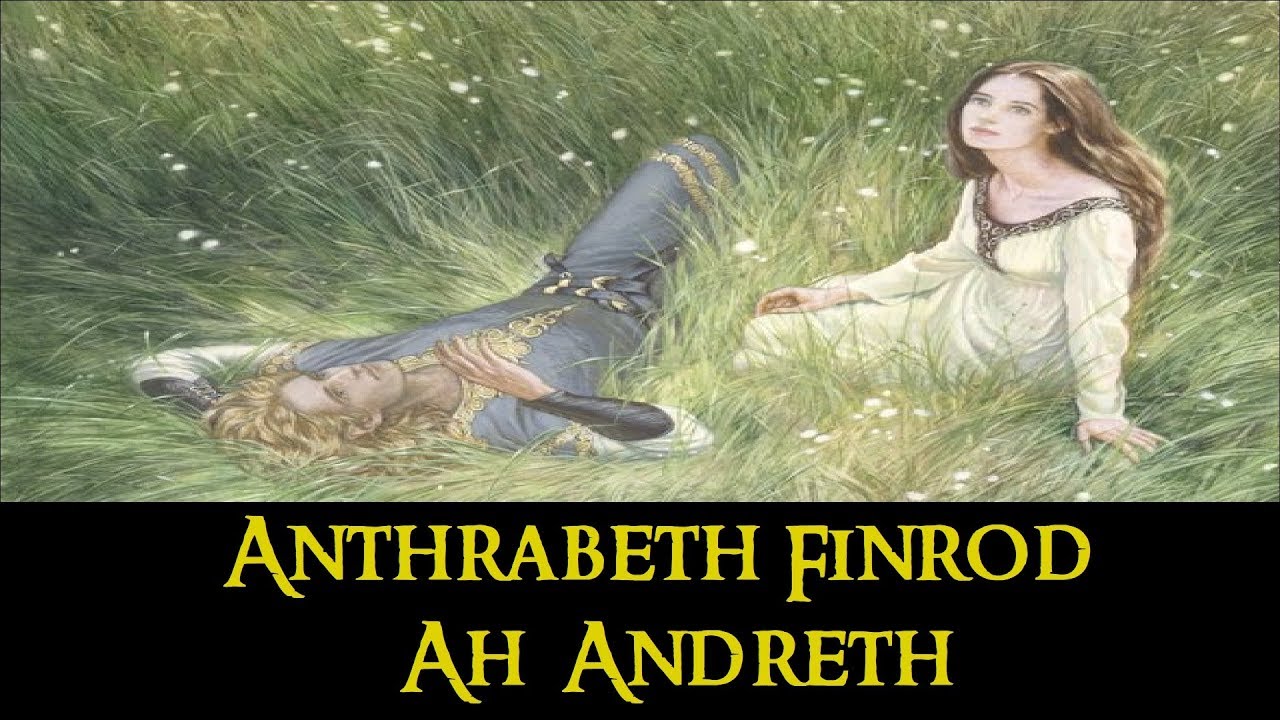[Resumo da Terra M&eacute;dia | 3&ordf; Era] XXX-b - Anthrabeth Finrod Ah Andreth