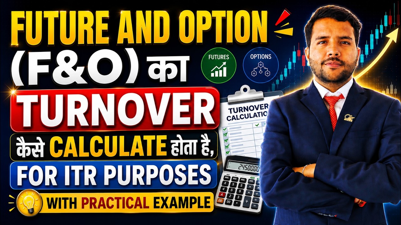Future and Option (F&O) Turnover Calculateion For ITR Filing Purpose with Precticle Example