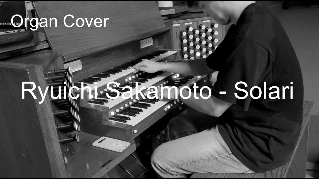 Ryuichi Sakamoto - Solari (Piano, Organ, Woodwind Cover)
