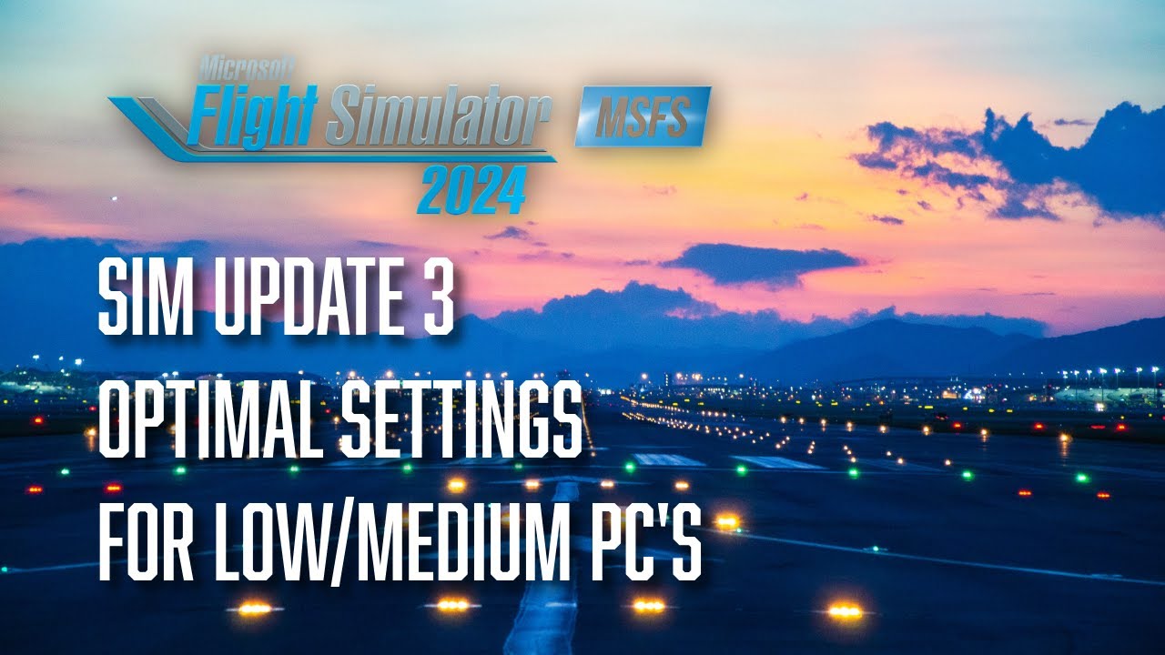 How to Boost FPS & Performance on Low-Mid PCs | Microsoft Flight Simulator 2024 Sim Update 3