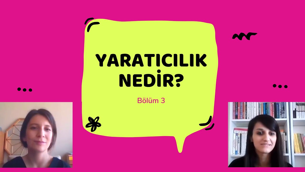 BÖLÜM 3: Ebeveyn-Çocuk İlişkisi Bağlamında Yaratıcılık👪