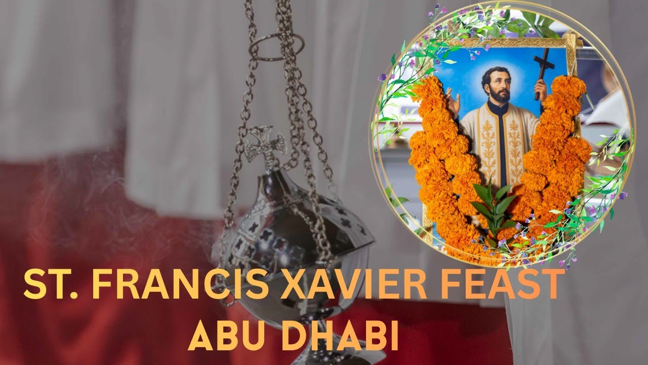 ST. FRANCIS XAVIER FEAST, ABU DHABI #mass #entertainment #food