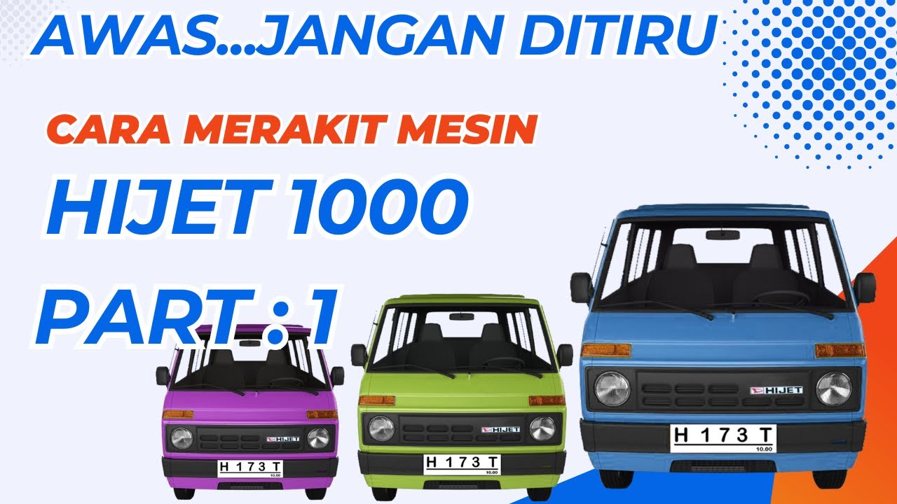 CARA MERAKIT MESIN HIJET 1000 DARI NOL | PART 1