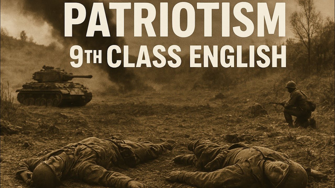 Patriotism , 9th class English , chapter 2 paragraphs # 4 and 5