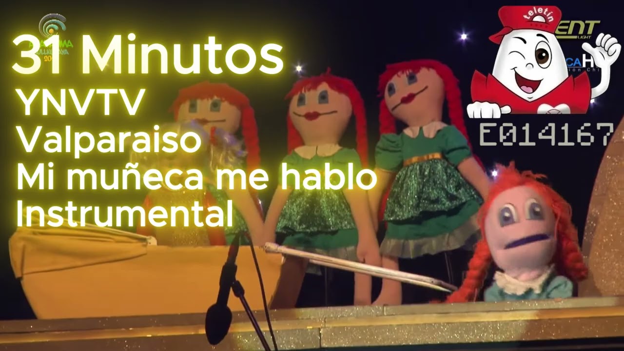 31 Minutos Mi muñeca me hablo Instrumental Yo Nunca Vi Televisión Valparaiso 2024